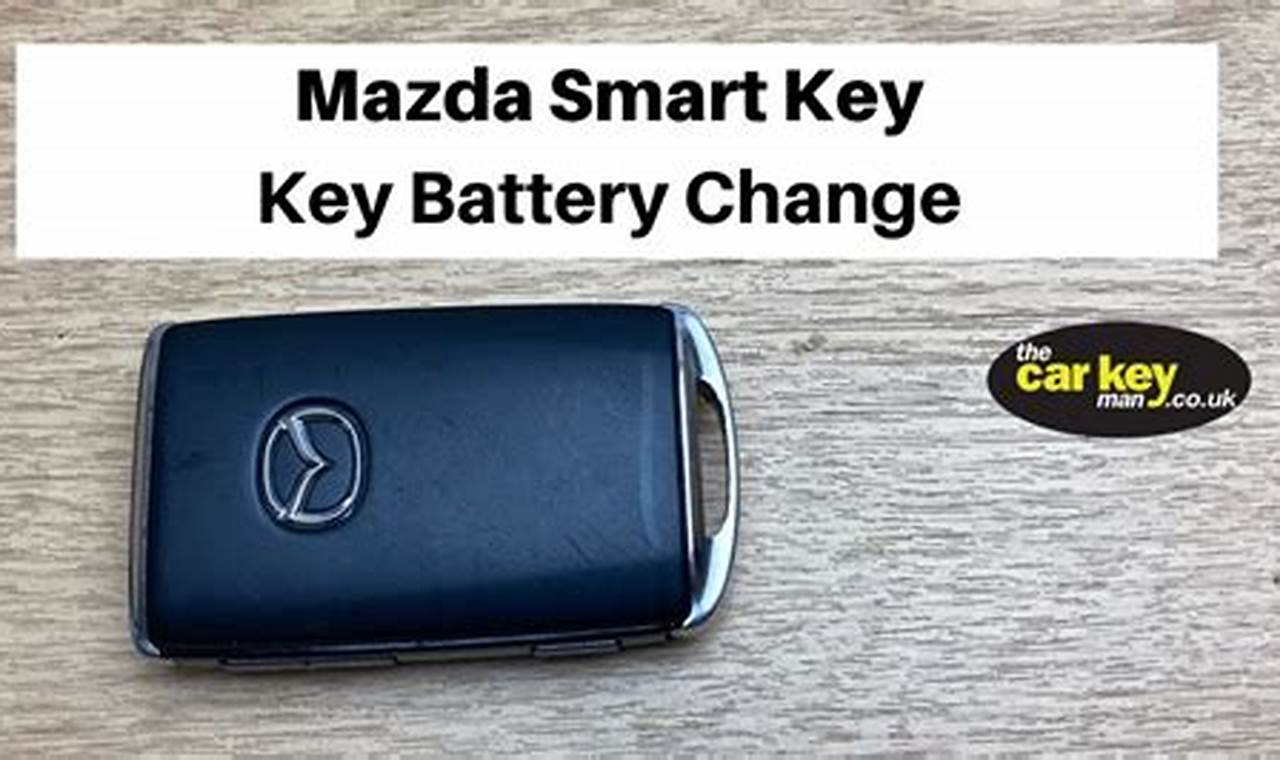 Complete Guide: How to Effortlessly Change Your Mazda Key Battery