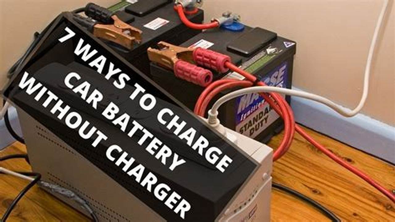 The Ultimate Guide to Jump-Starting Your Car Battery Without a Charger