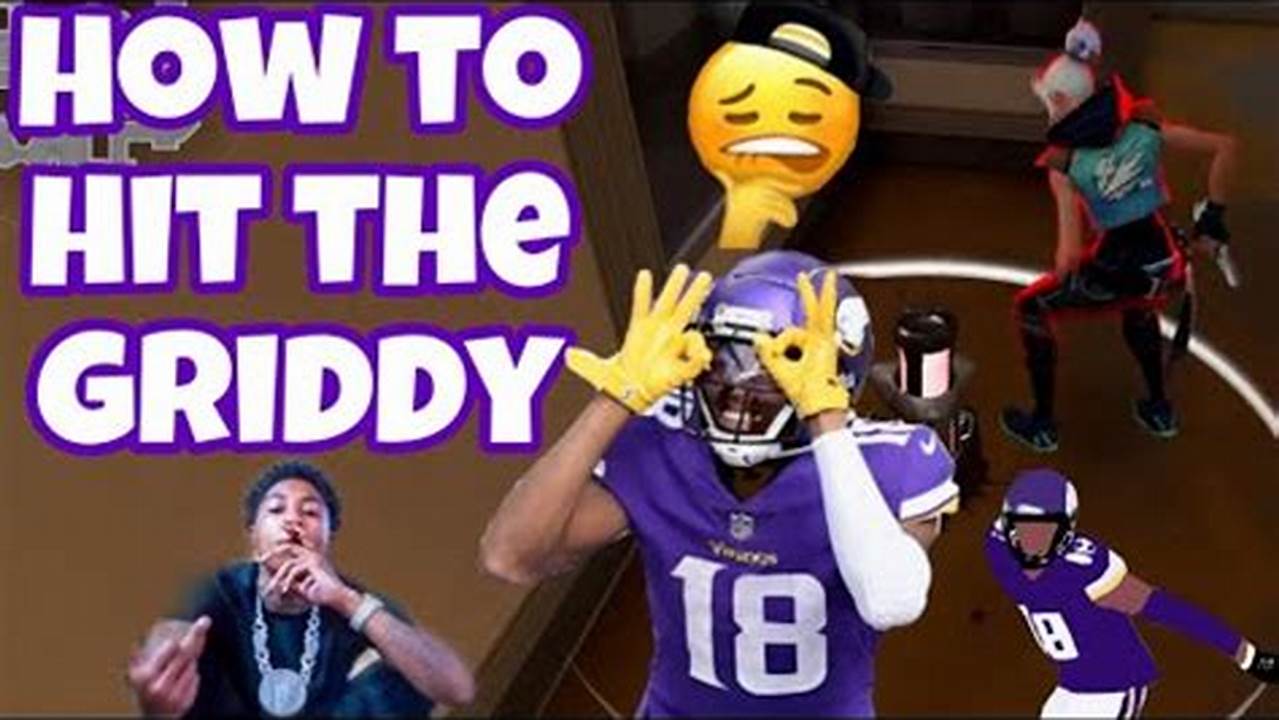 How To Hit The Griddy