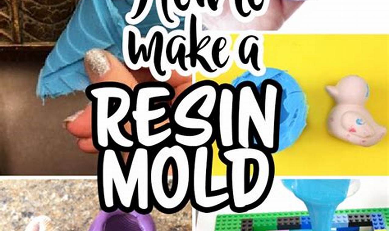 How To Make A Perfect Mold With Resin: A Definitive Guide