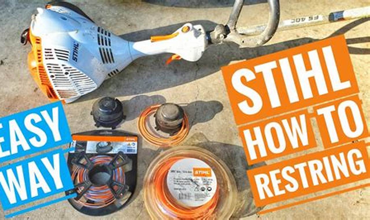 Learn the Simple Steps: How to Restring Your Stihl Weed Eater Like a Pro