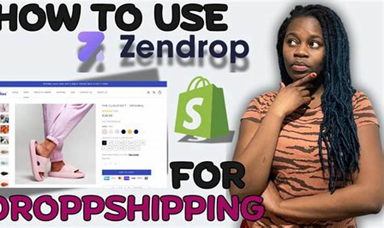 No-Nonsense Guide to Mastering Zendrop in 2023: Step-by-Step Mastery
