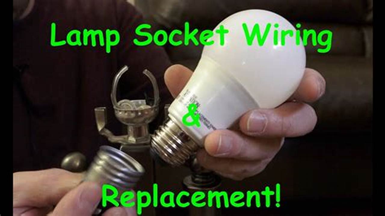 How To Remove A Lamp Socket: A Simple DIY Guide