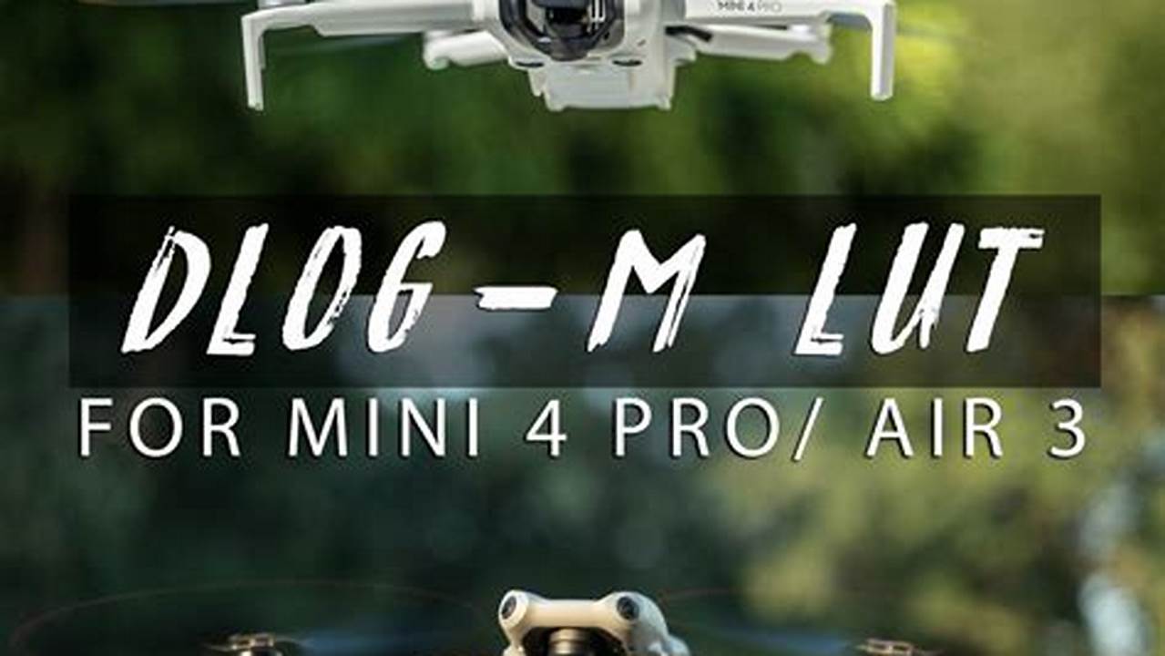 The Ultimate Guide to Exposing Dlog-M on DJI Mini 4 Pro: Unleash the Power of Flat Profiles