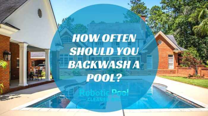 How often to backwash pool