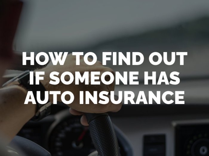 Car insurance if someone find has out accidents injury personal california february How can i find out if someone has car insurance