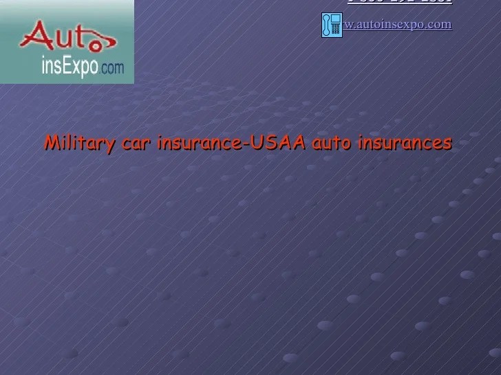Usaa insurances insurance military auto car slideshare Usaa car insurance military grandparent